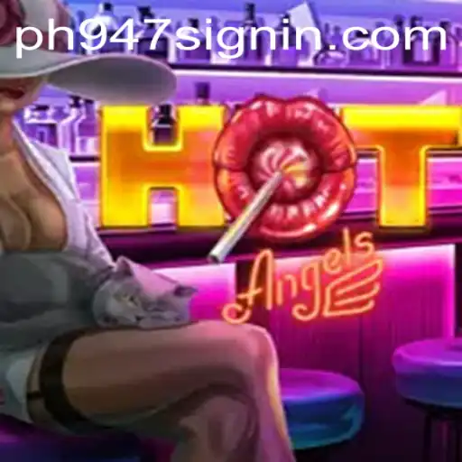Exploring HotAngels: A Riveting New Gaming Experience with PH947 SIGNIN