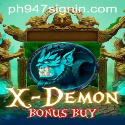 Exploring XDemonBonusBuy: An Immersive Gaming Experience with PH947 SIGNIN